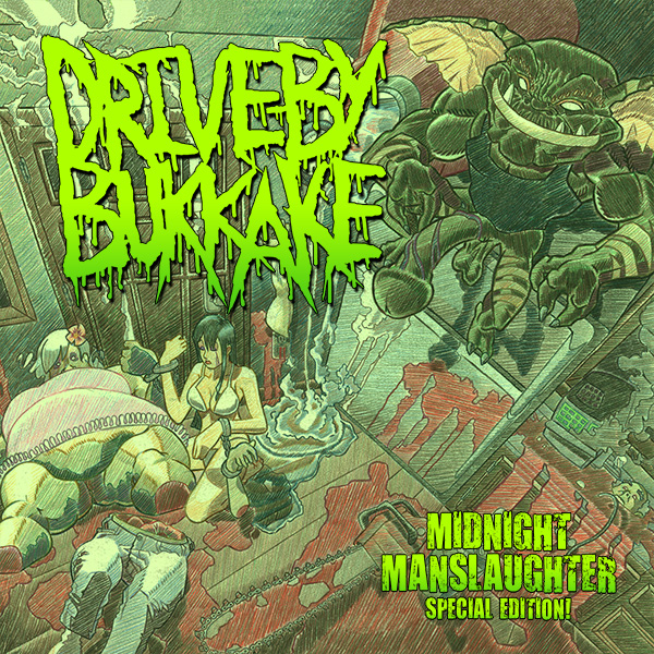 DBB - Midnight Manslaughter Special Edition - Album cover - Drive-By Bukkake - Worcester, MA - Thrash Grind Death Metal Band