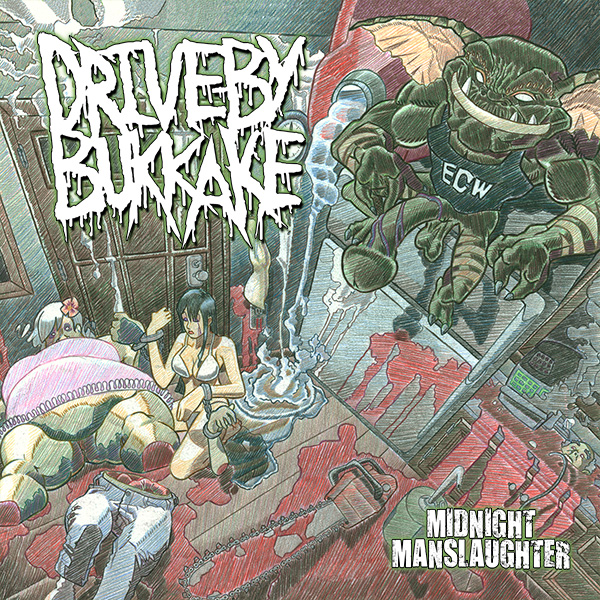 DBB - Midnight Manslaughter - Album cover - Drive-By Bukkake - Worcester, MA - Thrash Grind Death Metal Band